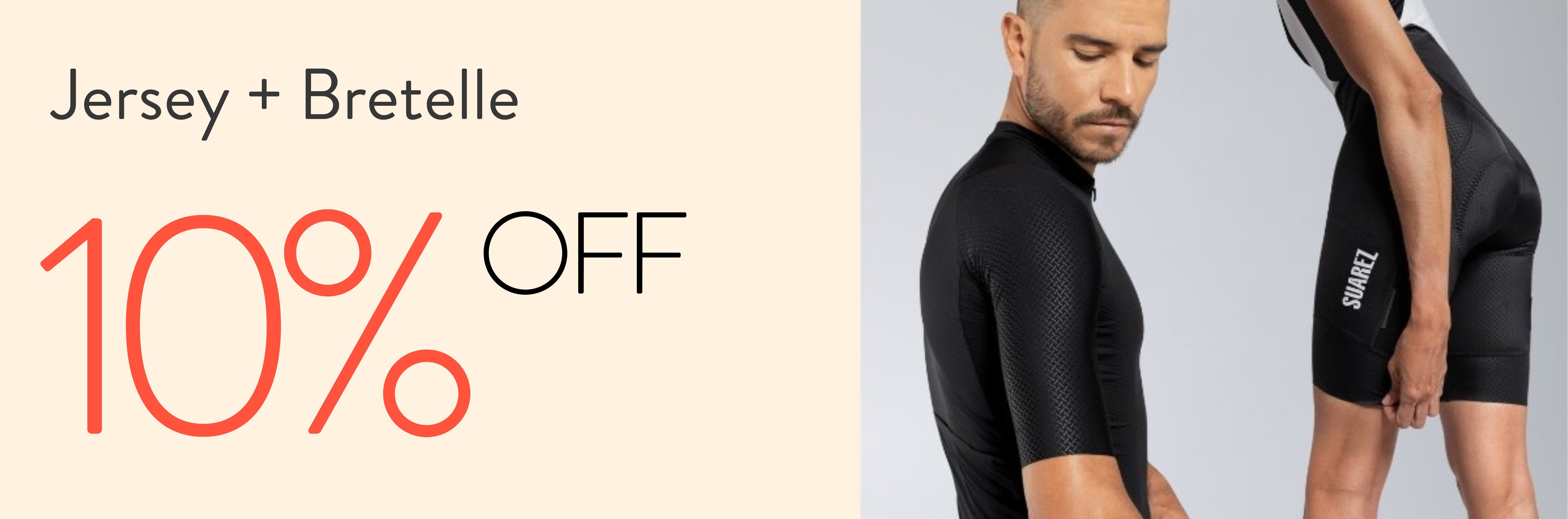 10% Off - Jersey + Bretelle
